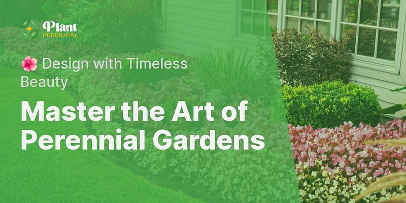 Master the Art of Perennial Gardens - 🌺 Design with Timeless Beauty