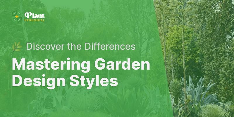 Mastering Garden Design Styles - 🌿 Discover the Differences