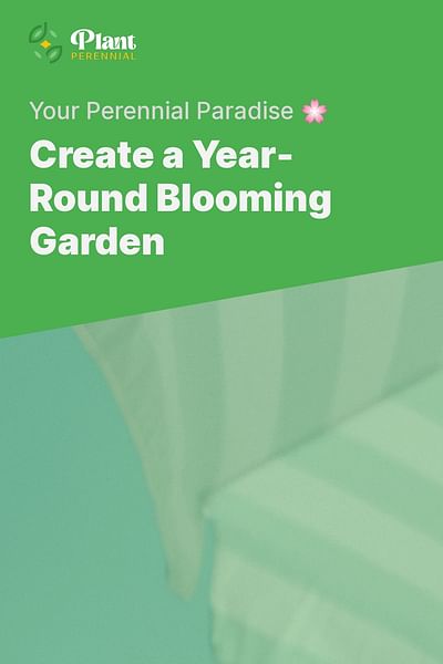 Create a Year-Round Blooming Garden - Your Perennial Paradise 🌸