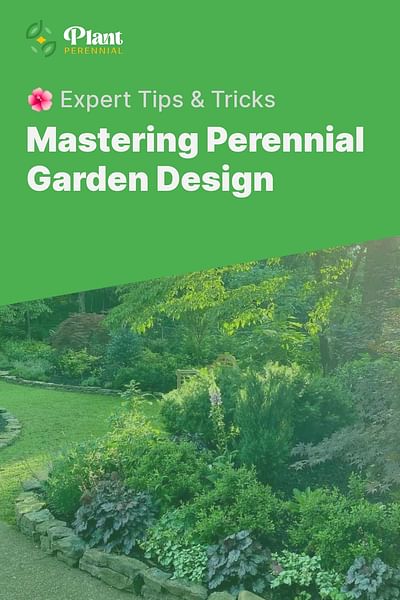 Mastering Perennial Garden Design - 🌺 Expert Tips & Tricks